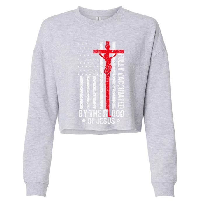 Fully Vaccinated By The Blood Of Jesus Christian Cropped Pullover Crew