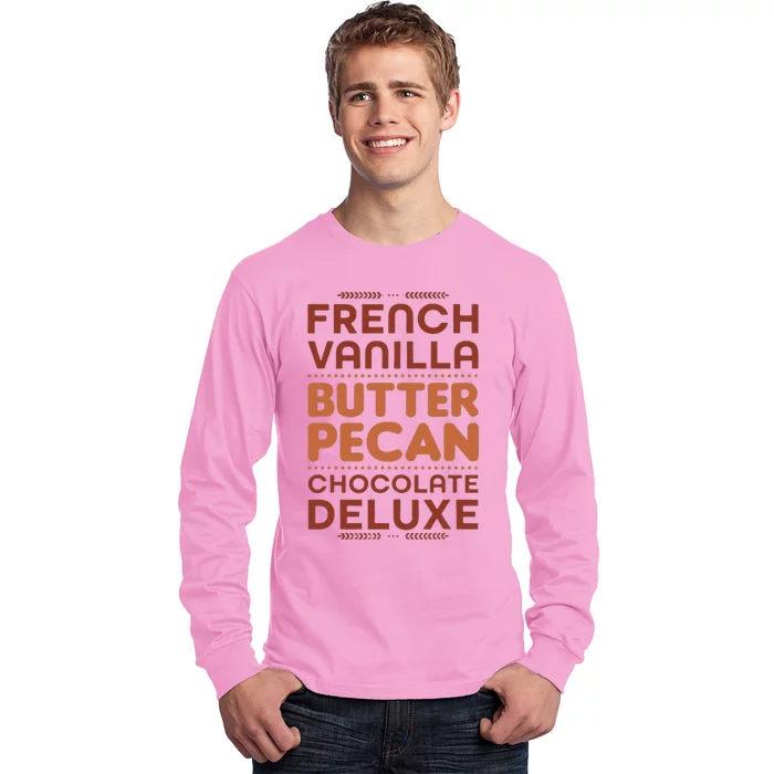 French Vanilla Butter Pecan Chocolate Deluxe Long Sleeve Shirt