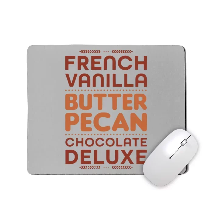 French Vanilla Butter Pecan Chocolate Deluxe Mousepad