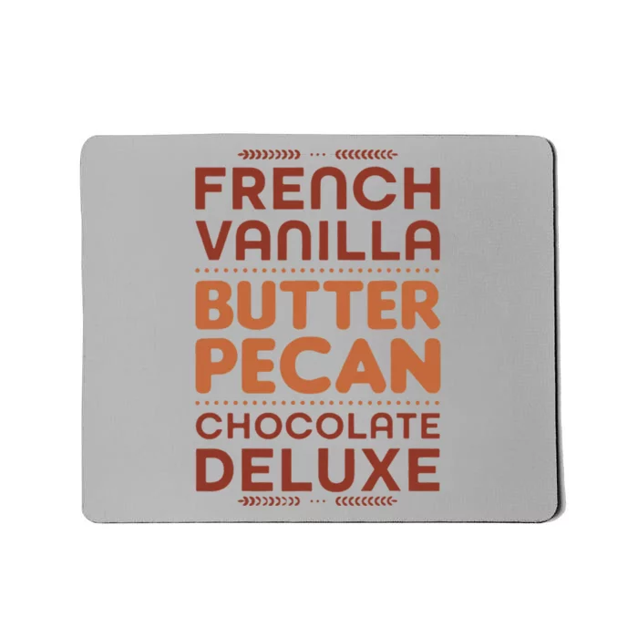 French Vanilla Butter Pecan Chocolate Deluxe Mousepad