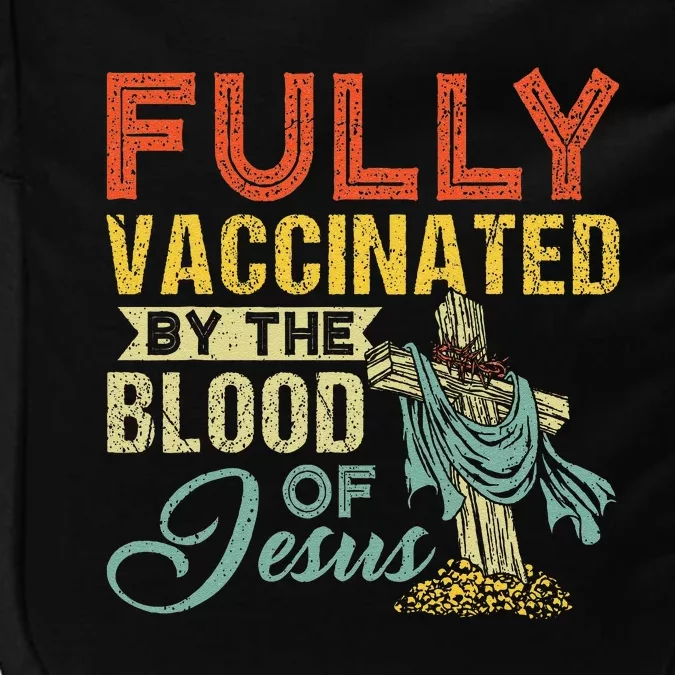 Fully Vaccinated By The Blood Of Jesus Funny Christian Impact Tech Backpack