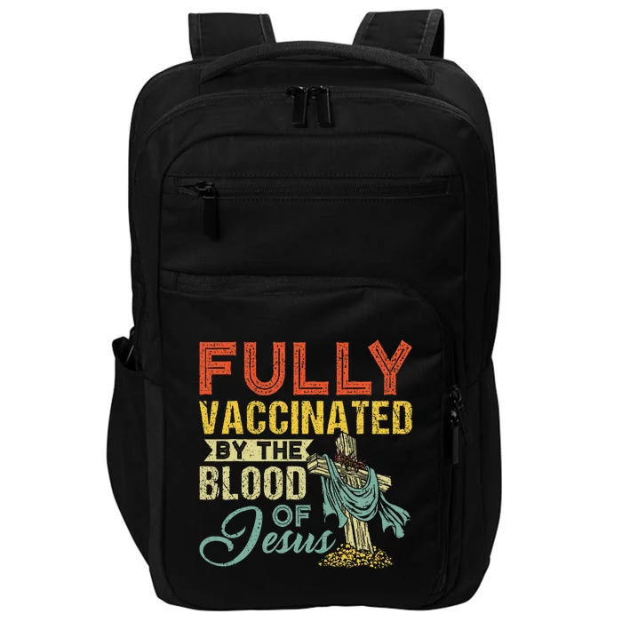 Fully Vaccinated By The Blood Of Jesus Funny Christian Impact Tech Backpack