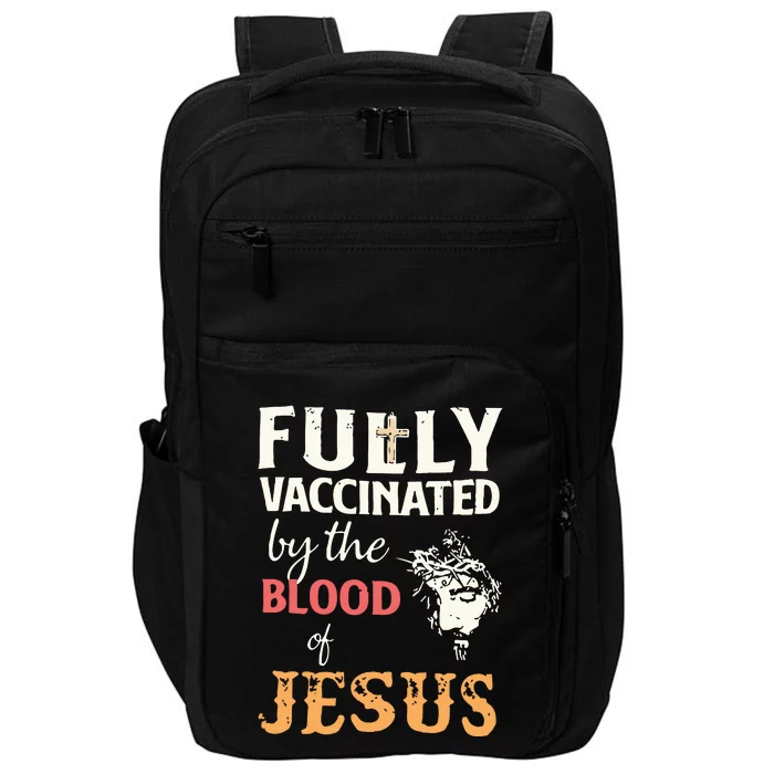 Fully Vaccinated By The Blood Of Jesus Impact Tech Backpack