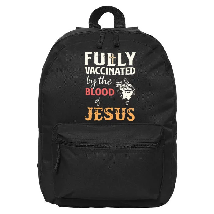 Fully Vaccinated By The Blood Of Jesus 16 in Basic Backpack