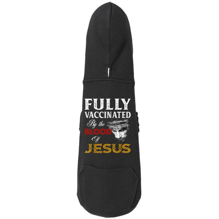 Fully Vaccinated By The Blood Of Jesus TShirt Doggie 3-End Fleece Hoodie