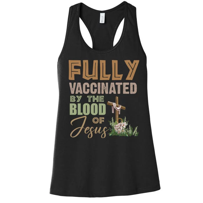 Fully Vaccinated By The Blood Of Jesus Women's Racerback Tank