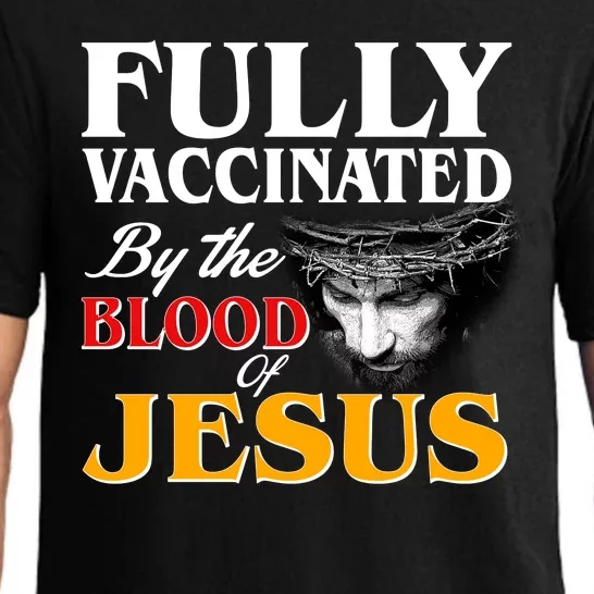 Fully Vaccinated By The Blood Of Jesus Pajama Set