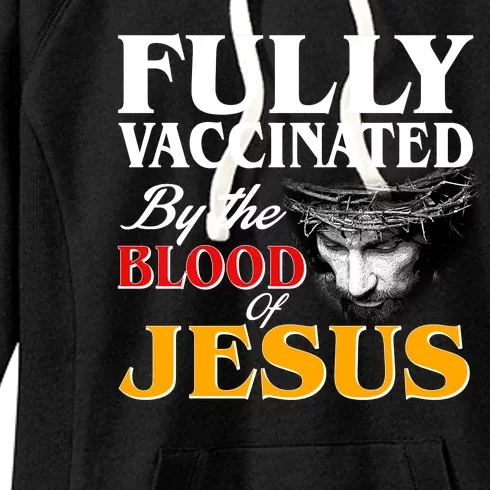 Fully Vaccinated By The Blood Of Jesus Women's Fleece Hoodie