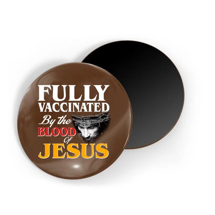 Fully Vaccinated By The Blood Of Jesus Magnet