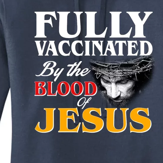 Fully Vaccinated By The Blood Of Jesus Women's Pullover Hoodie