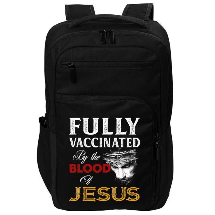 Fully Vaccinated By The Blood Of Jesus Cute Gift Impact Tech Backpack