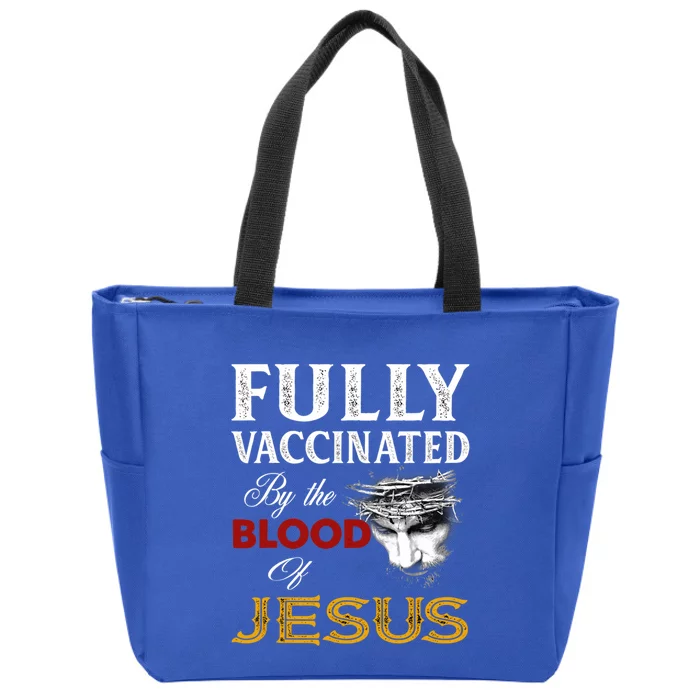 Fully Vaccinated By The Blood Of Jesus Cute Gift Zip Tote Bag