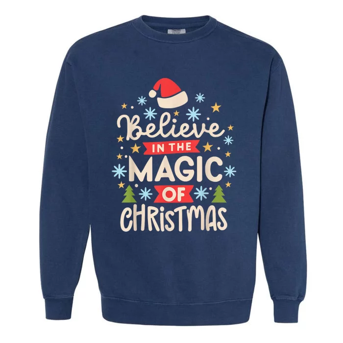 Funny Vintage Believe In The Magic Of Christmas Garment-Dyed Sweatshirt