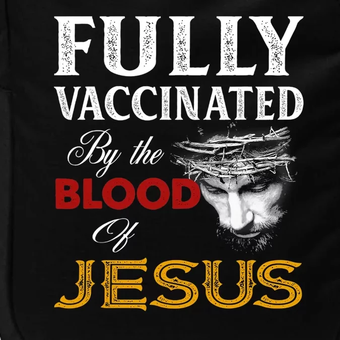 Fully Vaccinated By The Blood Of Jesus Impact Tech Backpack