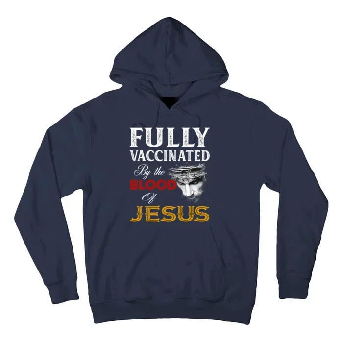 Fully Vaccinated By The Blood Of Jesus Tall Hoodie