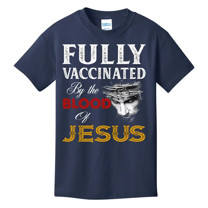 Fully Vaccinated By The Blood Of Jesus Kids T-Shirt