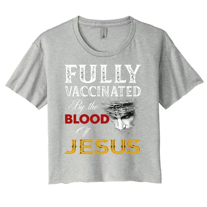 Fully Vaccinated By The Blood Of Jesus Women's Crop Top Tee