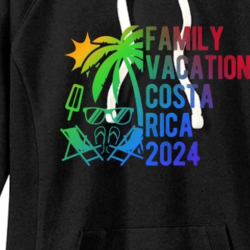 Family Vacation Costa Rica 2024 Costa Rica Family Vacation Meaningful Gift Women's Fleece Hoodie