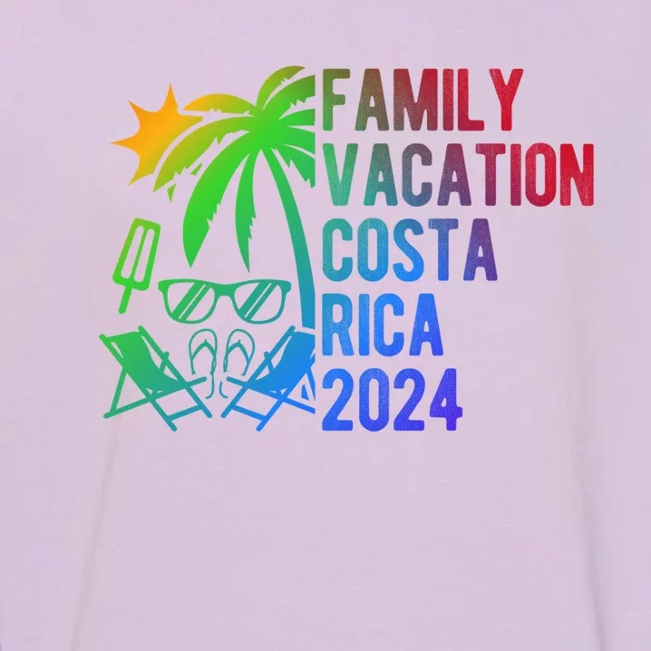 Family Vacation Costa Rica 2024 Costa Rica Family Vacation Meaningful Gift Garment-Dyed Sweatshirt