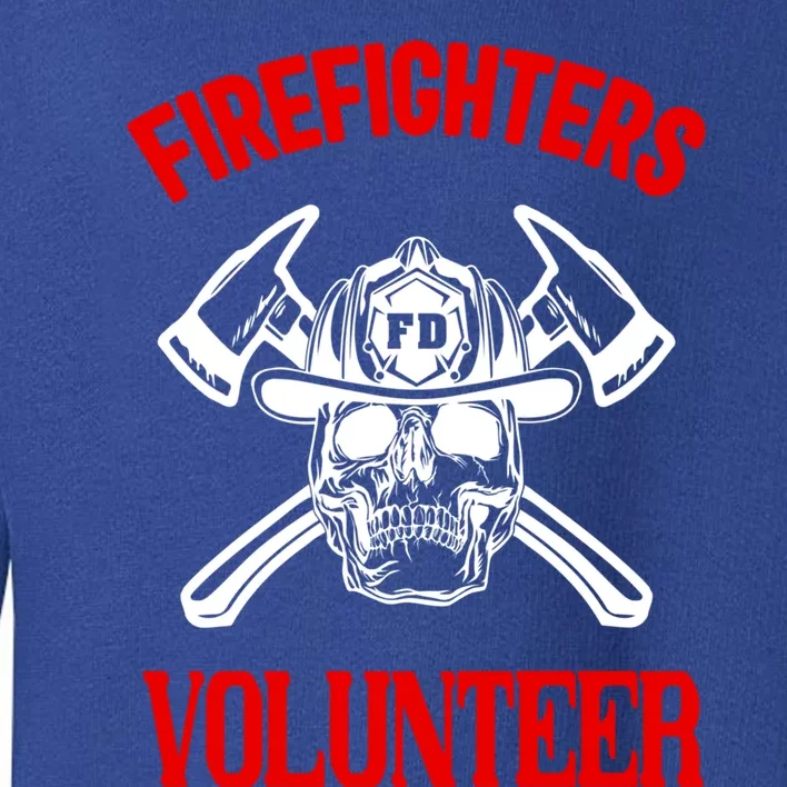 Firefighter Volunteer Cute Gift Firefighters Volunteer Fire Gift Toddler Sweatshirt