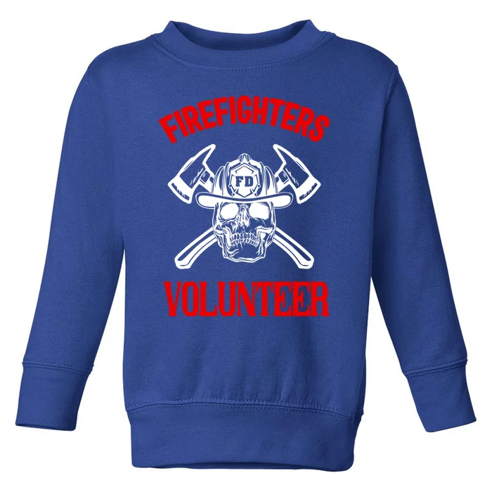 Firefighter Volunteer Cute Gift Firefighters Volunteer Fire Gift Toddler Sweatshirt