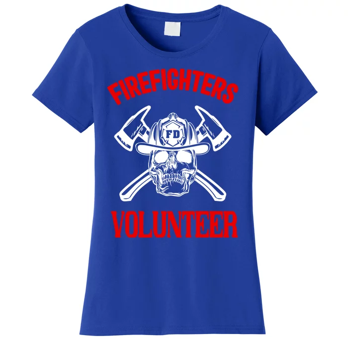 Firefighter Volunteer Cute Gift Firefighters Volunteer Fire Gift Women's T-Shirt