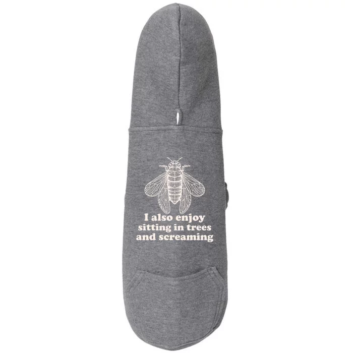 Funny Vintage Cicada I Also Enjoy Sitting In Trees And Screaming Doggie 3-End Fleece Hoodie