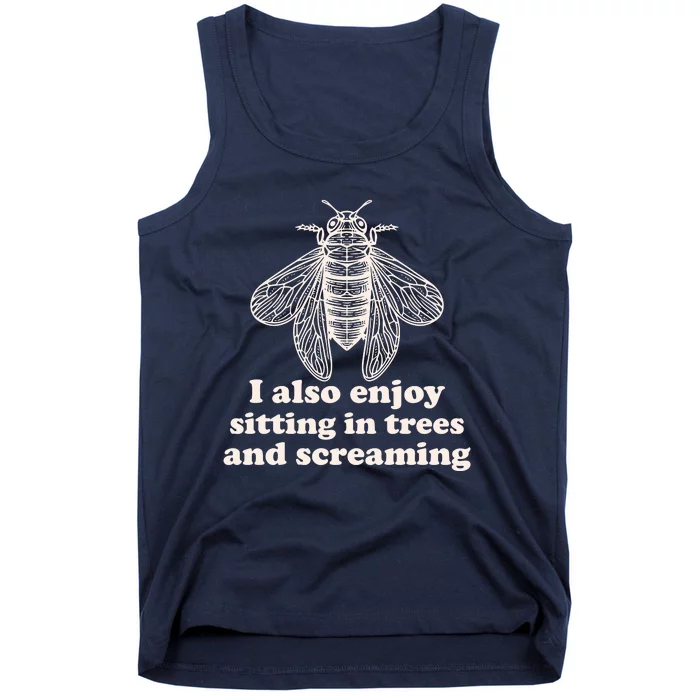 Funny Vintage Cicada I Also Enjoy Sitting In Trees And Screaming Tank Top