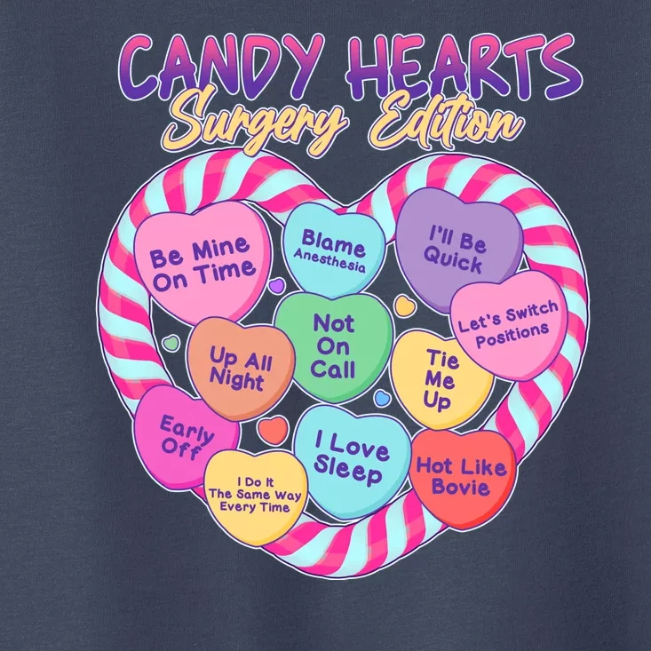 Funny Valentine Candy Hearts Surgery Edition Toddler T-Shirt