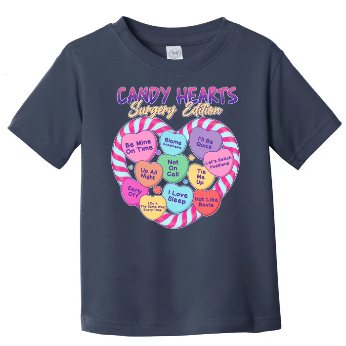 Funny Valentine Candy Hearts Surgery Edition Toddler T-Shirt