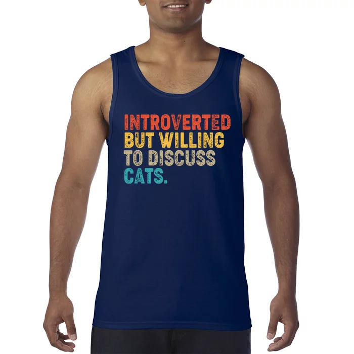 Funny Vintage Colors Introverted But Willing To Discuss Cats Tank Top