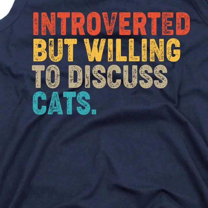 Funny Vintage Colors Introverted But Willing To Discuss Cats Tank Top