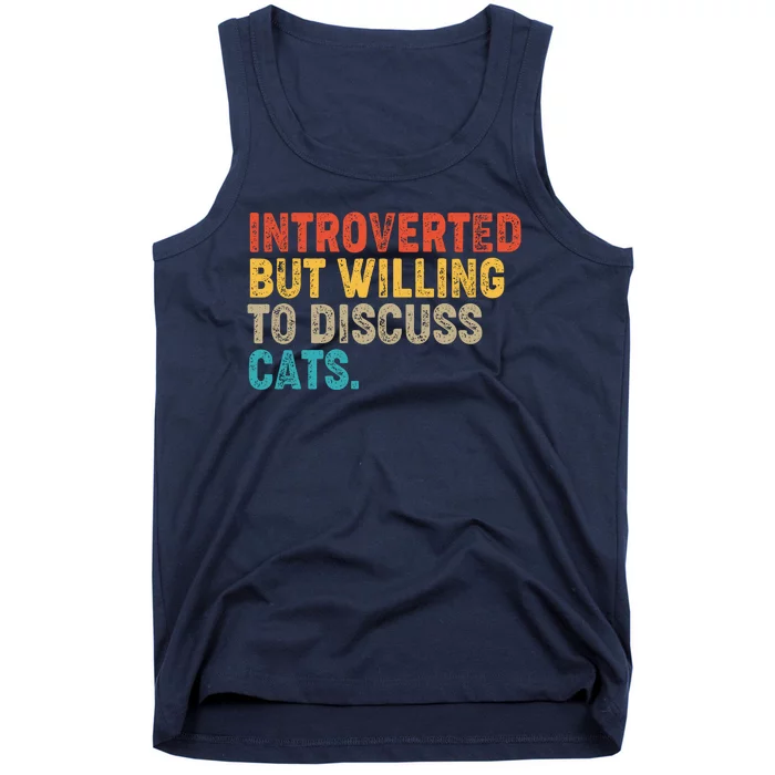 Funny Vintage Colors Introverted But Willing To Discuss Cats Tank Top