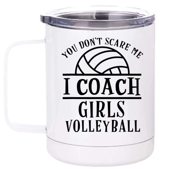 Funny Volleyball Coach I Coach Girl Volleyball Coach Front & Back 12oz Stainless Steel Tumbler Cup