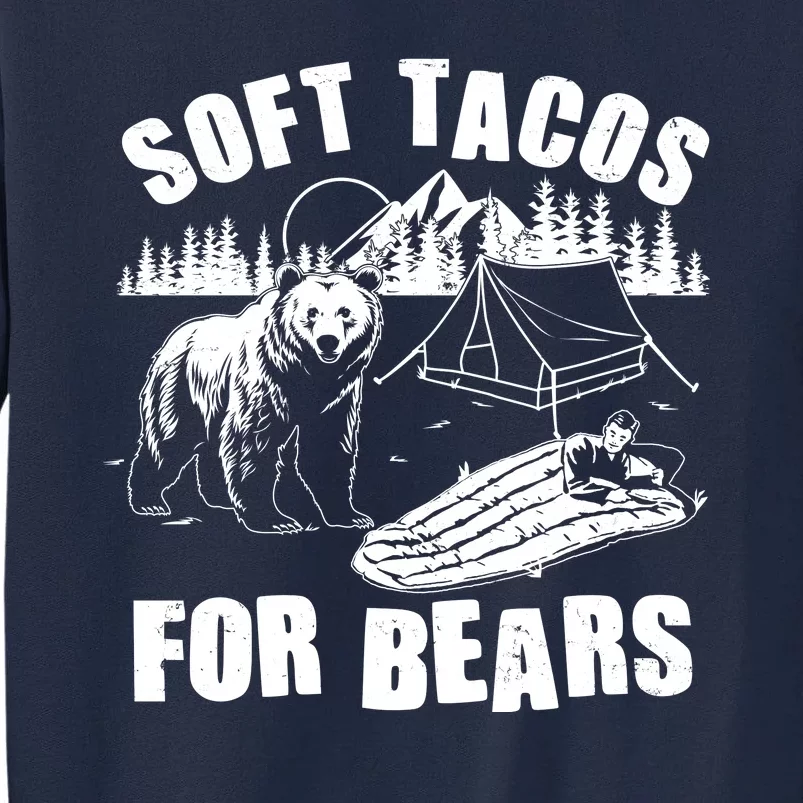 Funny Vintage Camping Soft Tacos For Bears Tall Sweatshirt