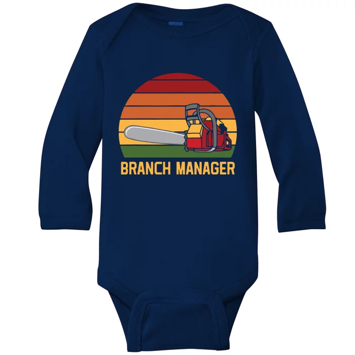 Funny Vintage Chainsaw Branch Manager Lumberjack And Logger Baby Long Sleeve Bodysuit