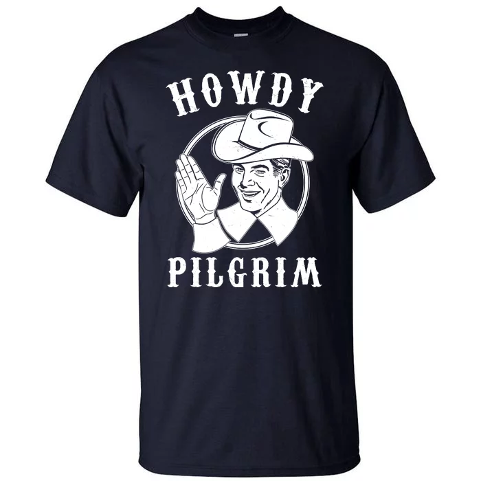 Funny Vintage Cowboy Howdy Pilgrim Tall T-Shirt