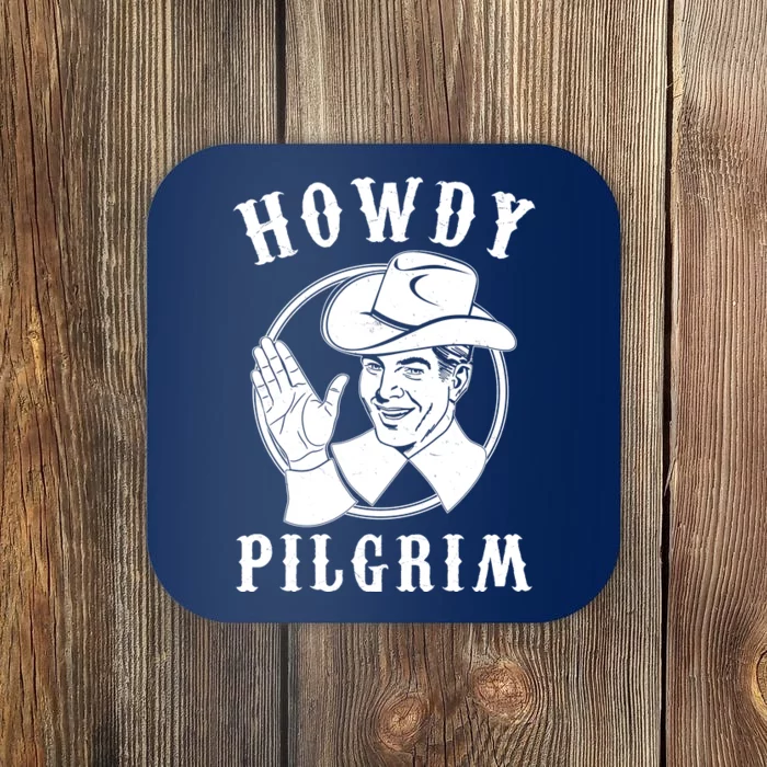 Funny Vintage Cowboy Howdy Pilgrim Coaster