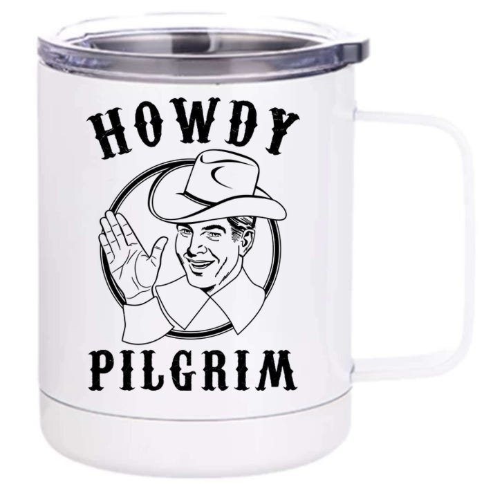 Funny Vintage Cowboy Howdy Pilgrim Front & Back 12oz Stainless Steel Tumbler Cup