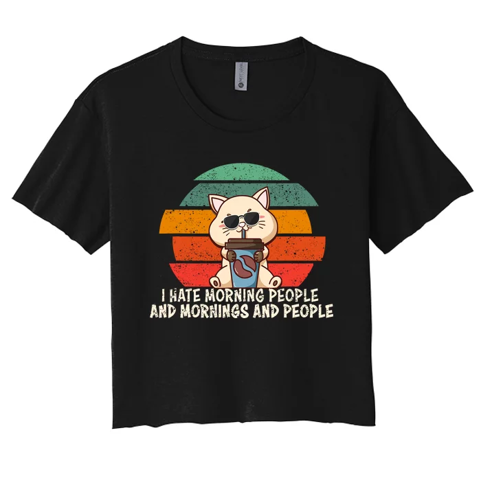 Funny Vintage Costume I Hate Morning People Cat Lover Women's Crop Top Tee