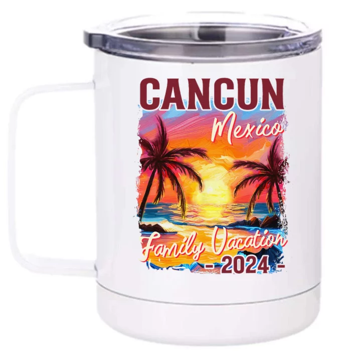 Family Vacation Cancun Mexico 2024 Summer Trip Matching Front & Back 12oz Stainless Steel Tumbler Cup