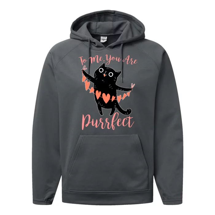 Funny Valentine Cat To Me You Are Purrfect Performance Fleece Hoodie