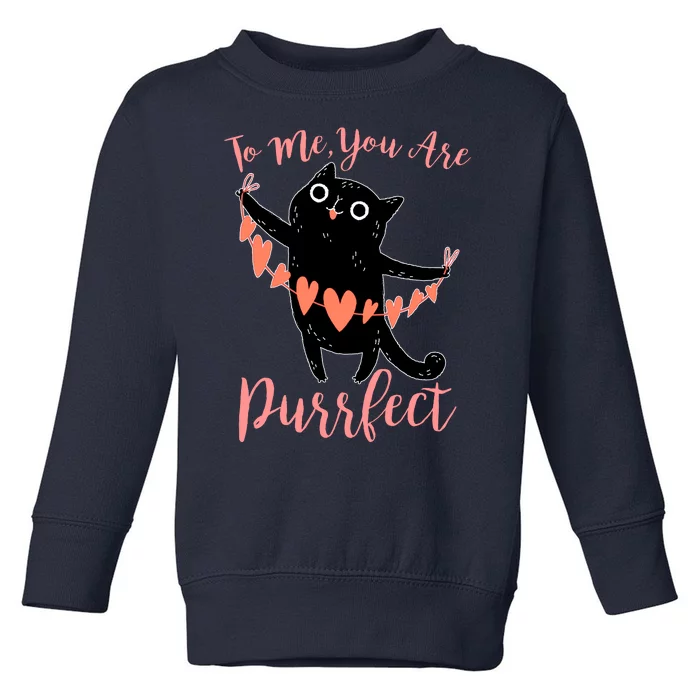 Funny Valentine Cat To Me You Are Purrfect Toddler Sweatshirt