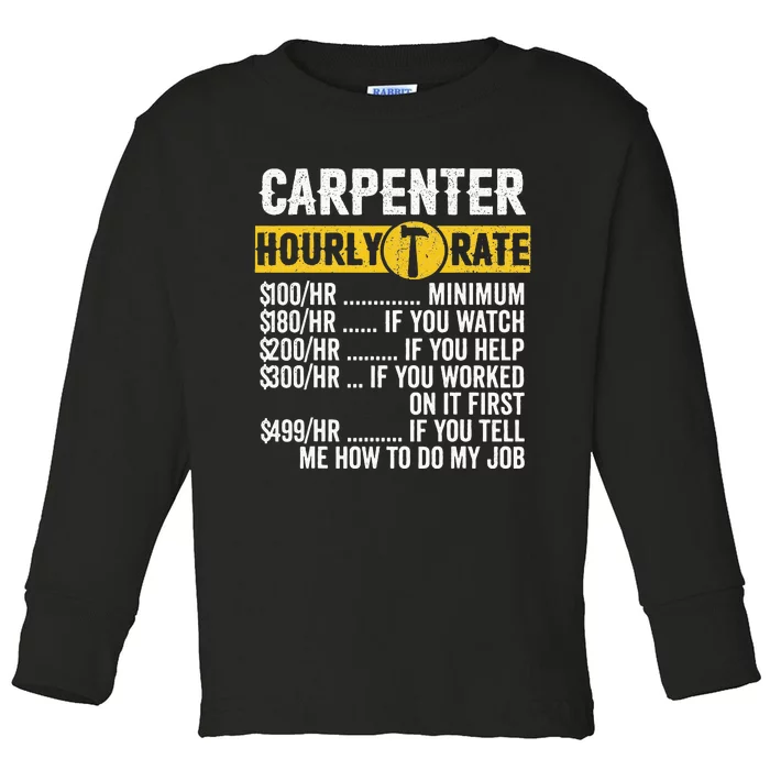 Funny Vintage Carpenter Apparel Woodworking Hourly Rate Toddler Long Sleeve Shirt