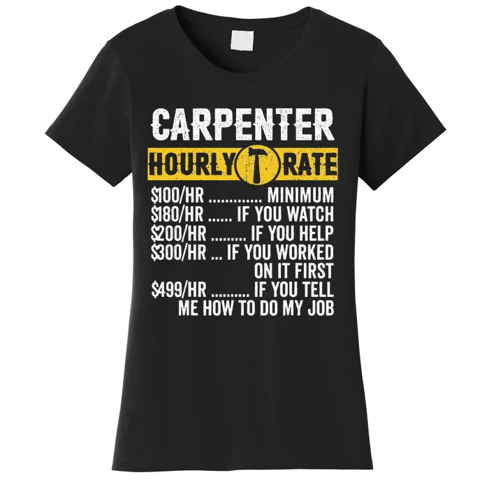 Funny Vintage Carpenter Apparel Woodworking Hourly Rate Women's T-Shirt