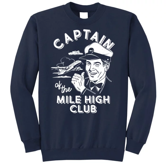 Funny Vintage Captain Of The Mile High Club Tall Sweatshirt