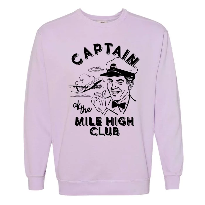 Funny Vintage Captain Of The Mile High Club Garment-Dyed Sweatshirt