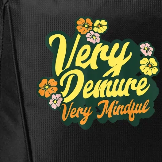 Funny Very Demure Very Mindful Trend Demure & Mindful Ladies City Backpack