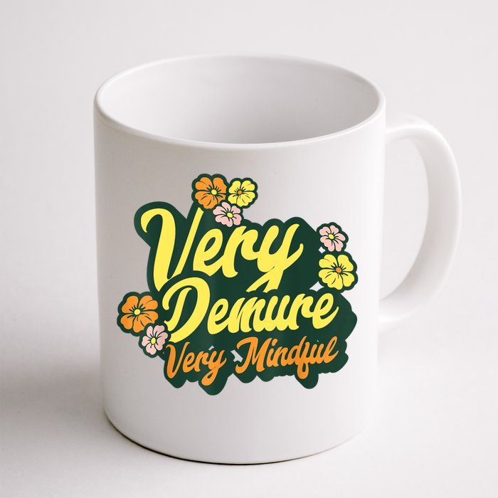 Funny Very Demure Very Mindful Trend Demure & Mindful Ladies Front & Back Coffee Mug