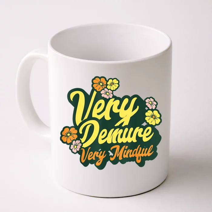 Funny Very Demure Very Mindful Trend Demure & Mindful Ladies Front & Back Coffee Mug